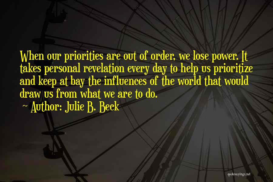 Prioritize Someone Quotes By Julie B. Beck