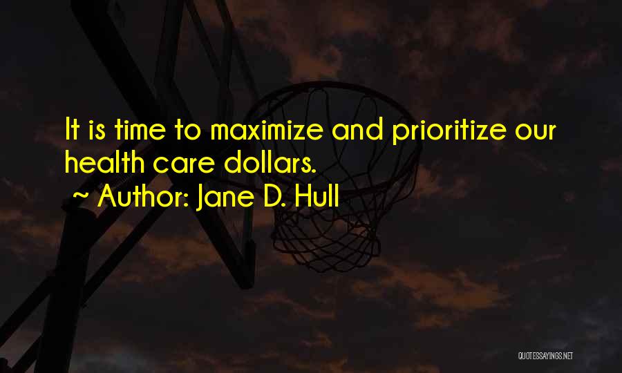 Prioritize Yourself Quotes By Jane D. Hull