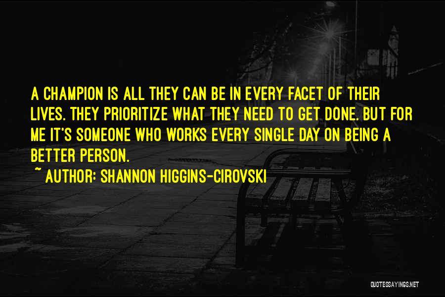 Prioritize Yourself Quotes By Shannon Higgins-Cirovski