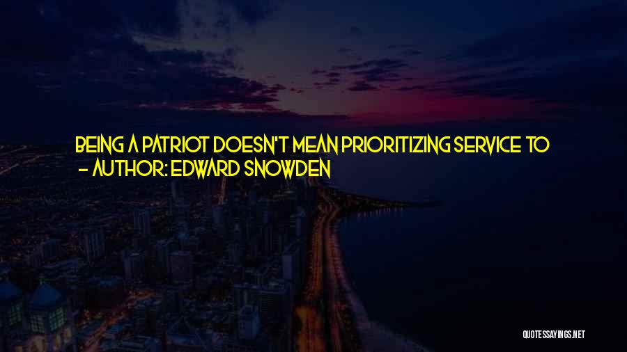 Prioritizing Yourself Quotes By Edward Snowden