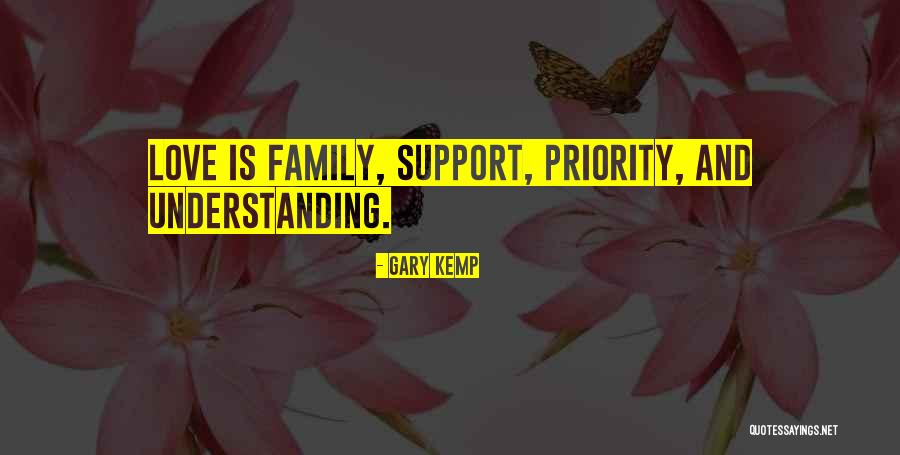 Priority And Love Quotes By Gary Kemp Priority And Love Quotes By Gary Kemp