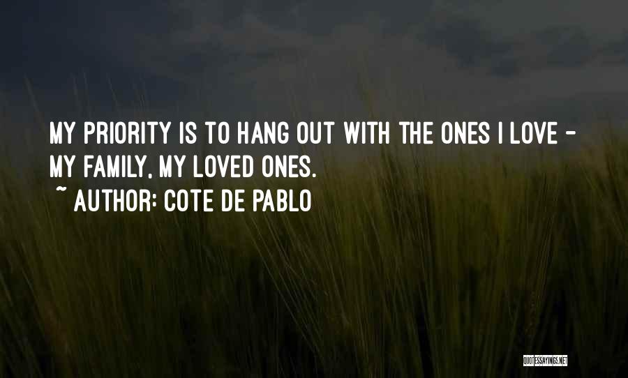 Priority Love Quotes By Cote De Pablo