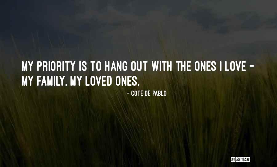 Priority Love Quotes By Cote De Pablo