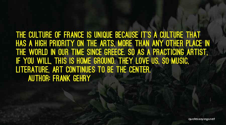 Priority Love Quotes By Frank Gehry