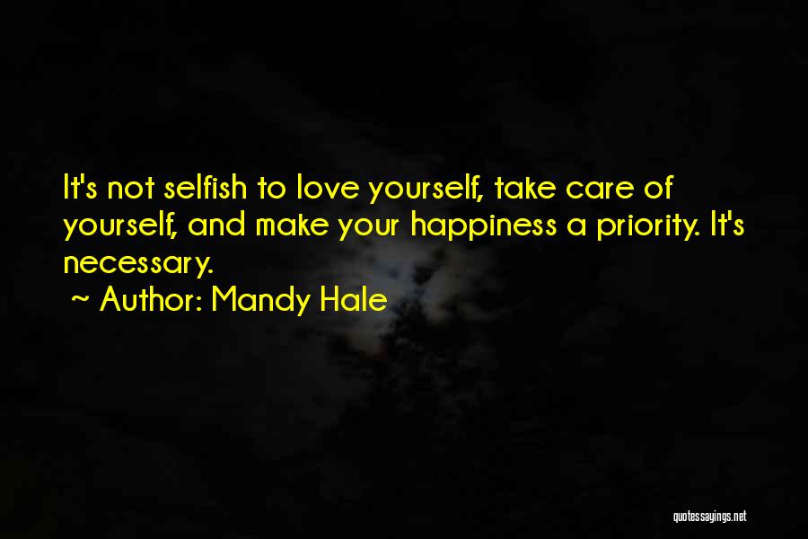 Priority Love Quotes By Mandy Hale
