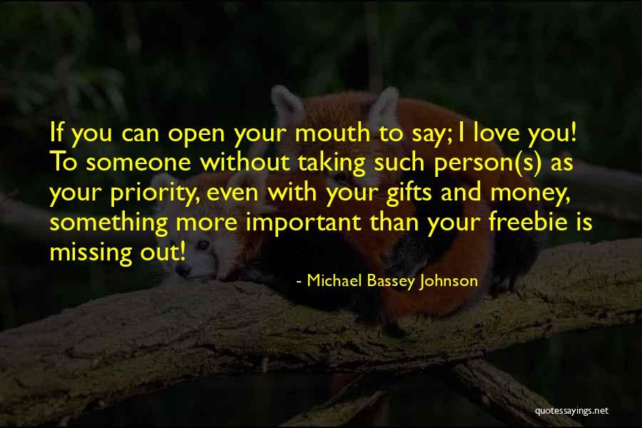 Priority Love Quotes By Michael Bassey Johnson