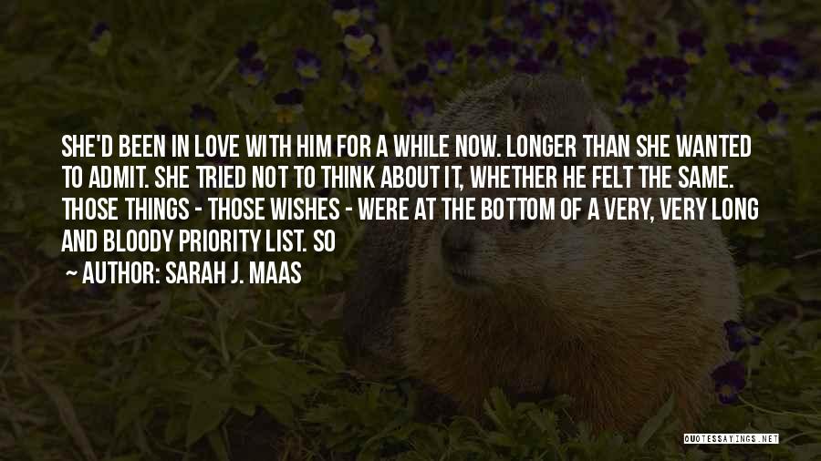 Priority Love Quotes By Sarah J. Maas