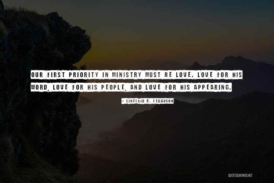 Priority Love Quotes By Sinclair B. Ferguson