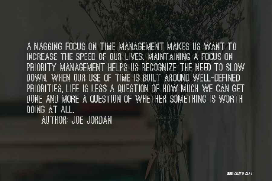 Priority Management Quotes By Joe Jordan