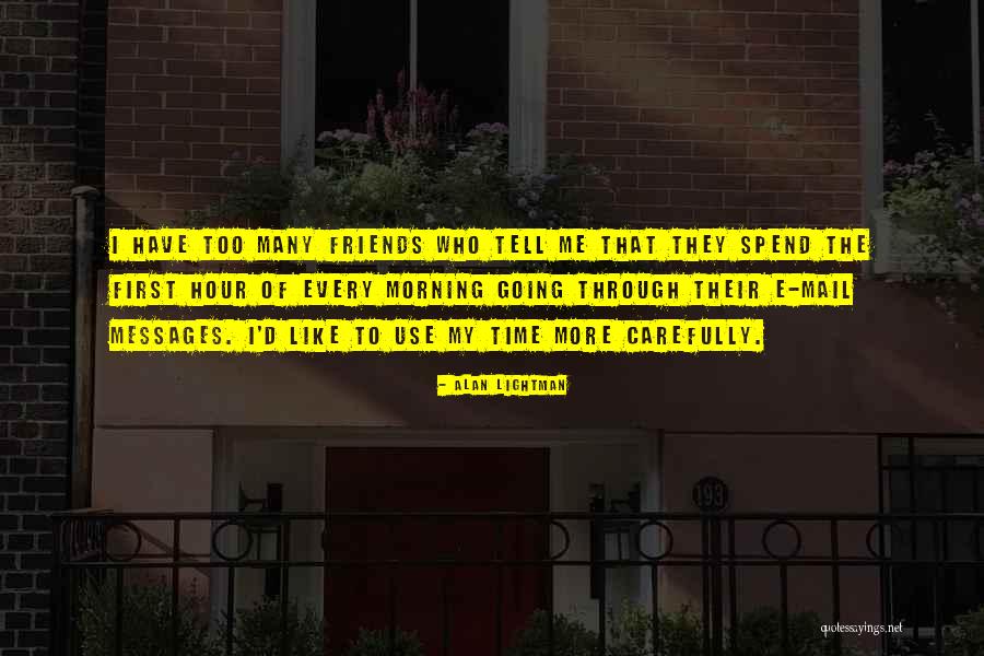 Pripovjedac Quotes By Alan Lightman Pripovjedac Quotes By Alan Lightman