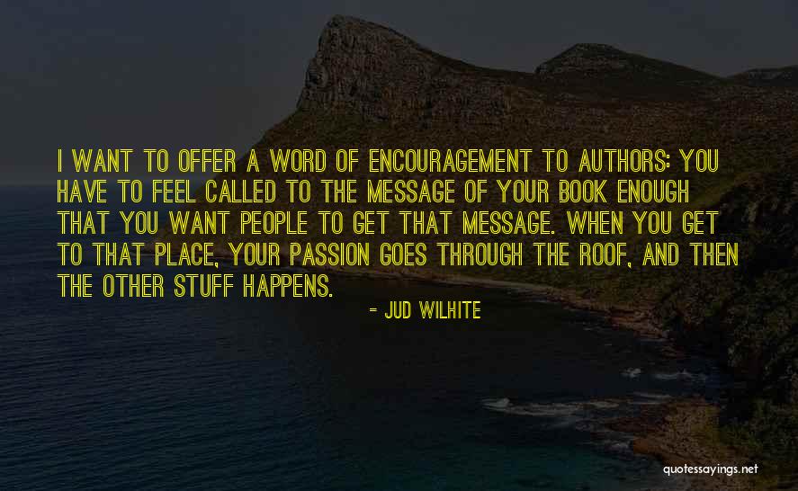 Priprema Lososa Quotes By Jud Wilhite Priprema Lososa Quotes By Jud Wilhite