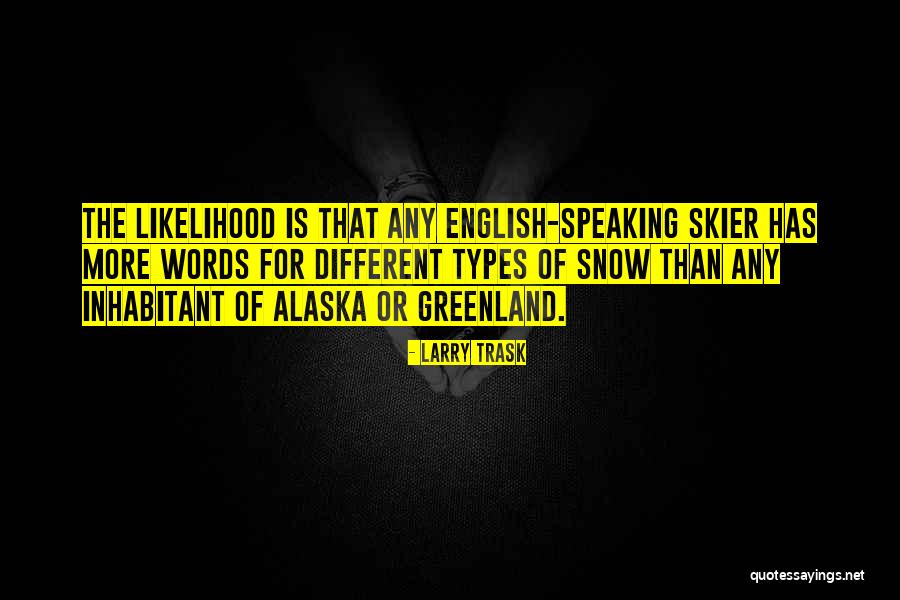 Priradovacie Quotes By Larry Trask Priradovacie Quotes By Larry Trask