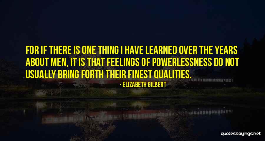 Priroda I Zdravlje Quotes By Elizabeth Gilbert Priroda I Zdravlje Quotes By Elizabeth Gilbert