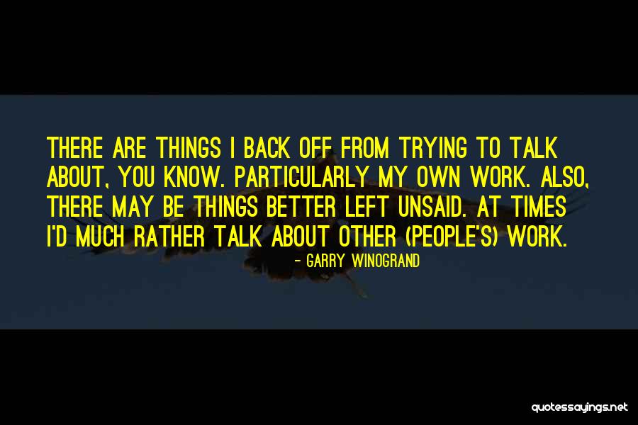 Prisbeteren Quotes By Garry Winogrand Prisbeteren Quotes By Garry Winogrand