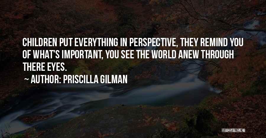 Priscilla Gilman Quotes 288657