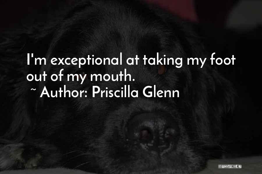 Priscilla Glenn Quotes 1751304