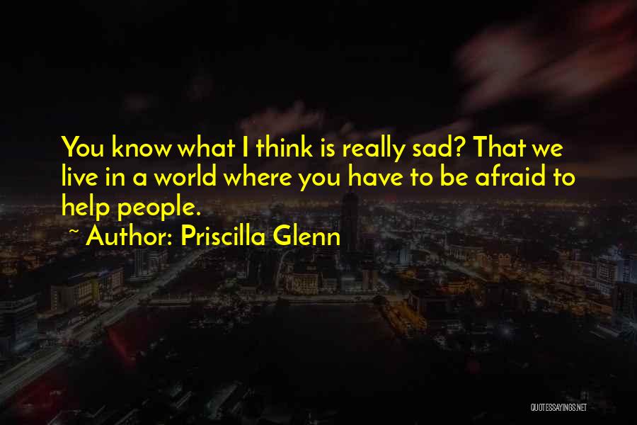 Priscilla Glenn Quotes 1812247