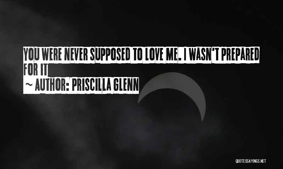 Priscilla Glenn Quotes 777330