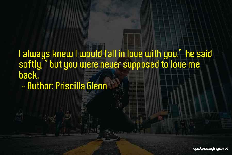 Priscilla Glenn Quotes 898977