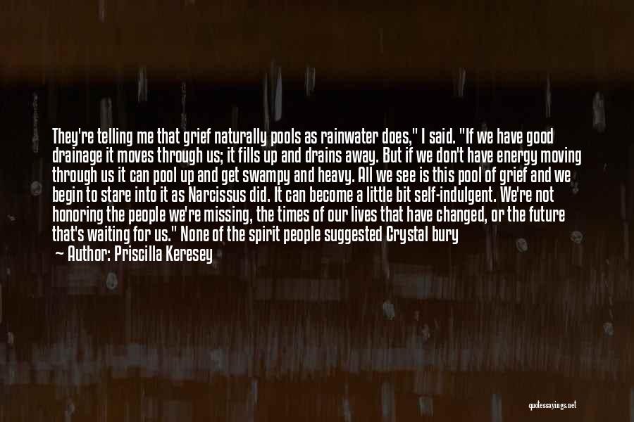 Priscilla Keresey Quotes 1272419