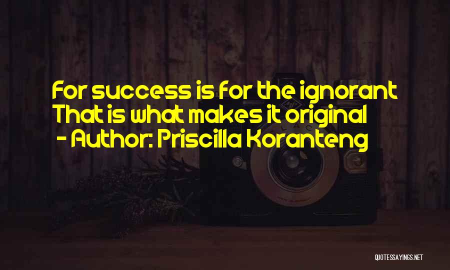 Priscilla Koranteng Quotes 877775