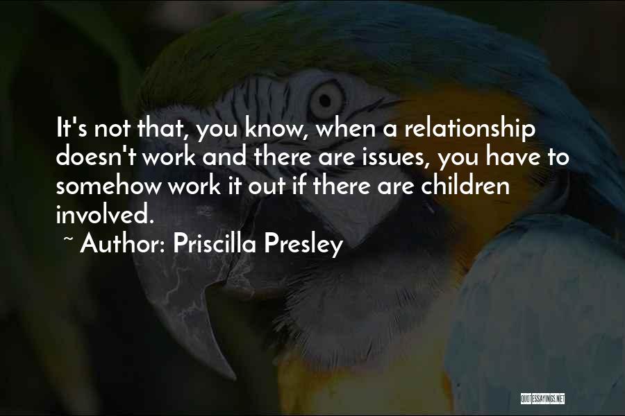 Priscilla Presley Quotes 1558680