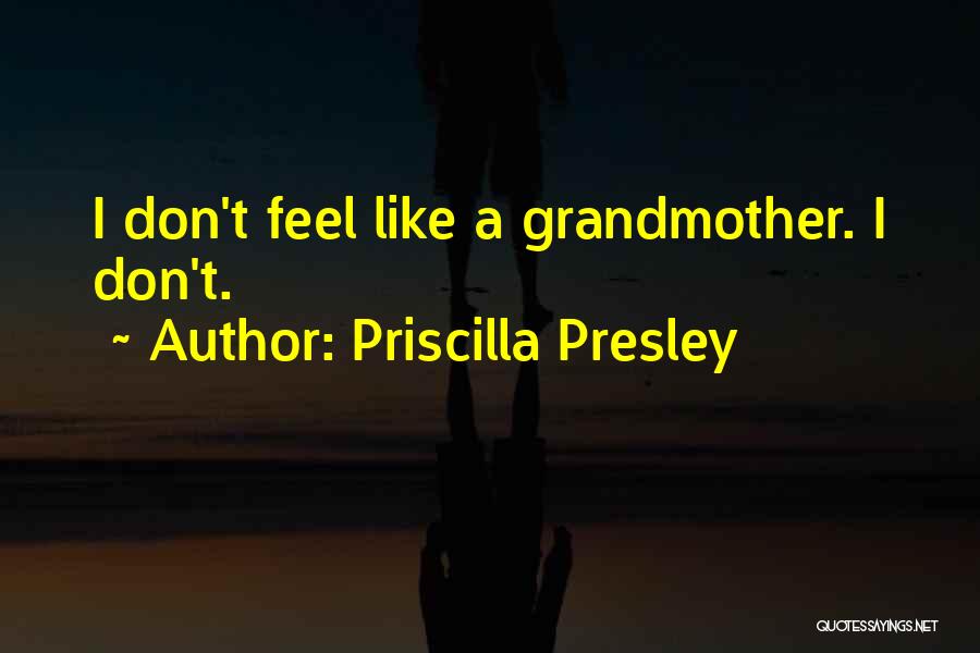 Priscilla Presley Quotes 702817