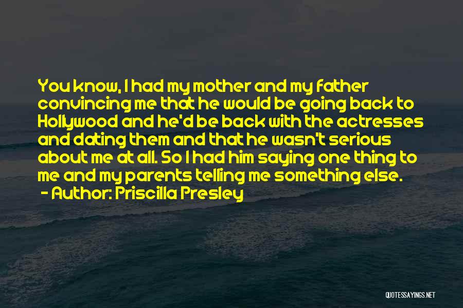 Priscilla Presley Quotes 792329