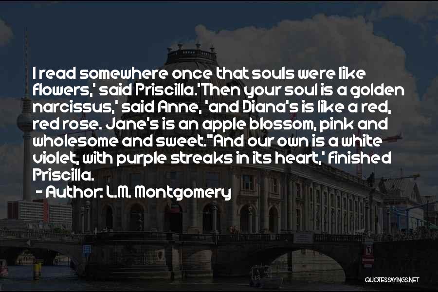 Priscilla Quotes By L.M. Montgomery