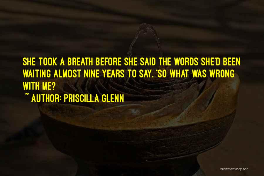 Priscilla Quotes By Priscilla Glenn