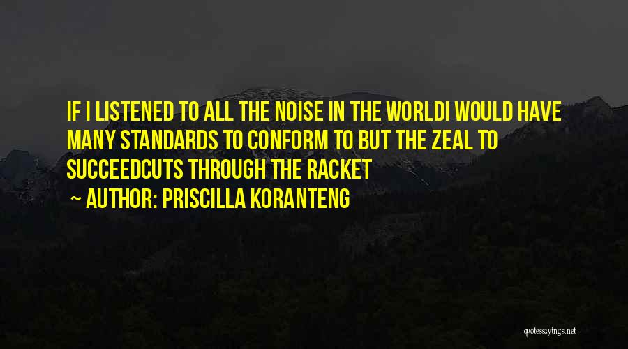 Priscilla Quotes By Priscilla Koranteng