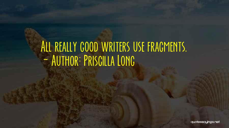 Priscilla Quotes By Priscilla Long