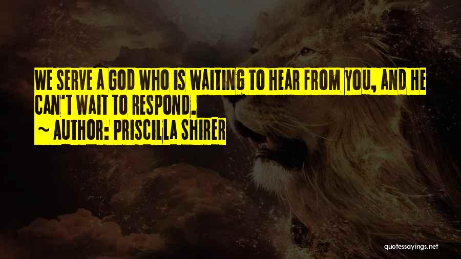 Priscilla Shirer Quotes 445113