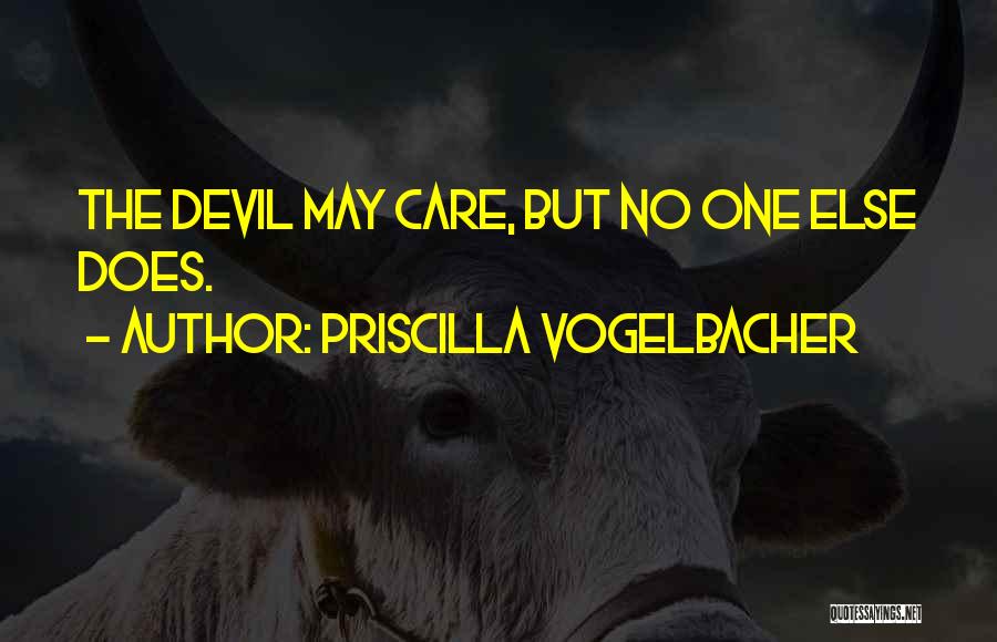 Priscilla Vogelbacher Quotes 1993546