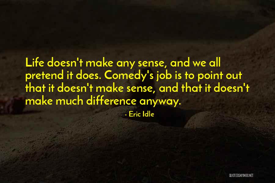 Priselac Remi Quotes By Eric Idle Priselac Remi Quotes By Eric Idle