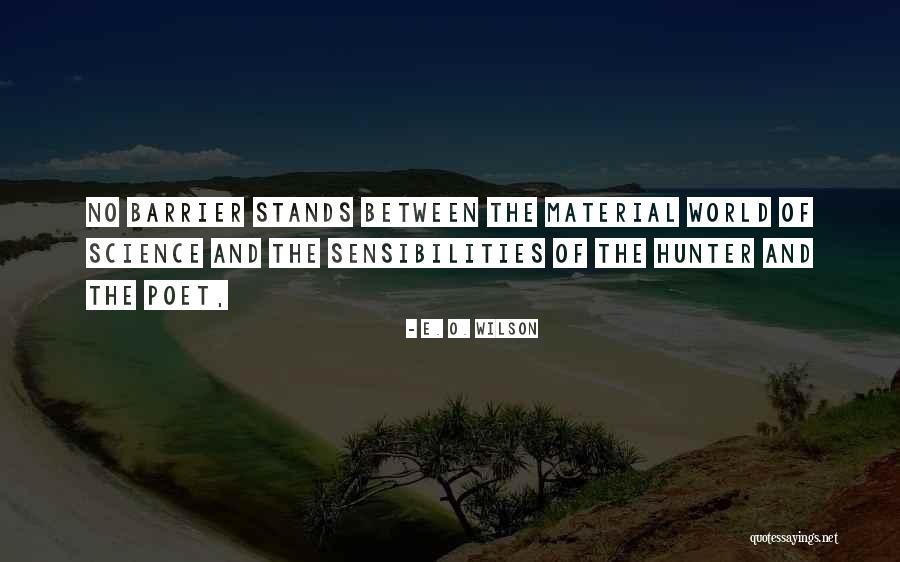 Prisere Quotes By E. O. Wilson Prisere Quotes By E. O. Wilson