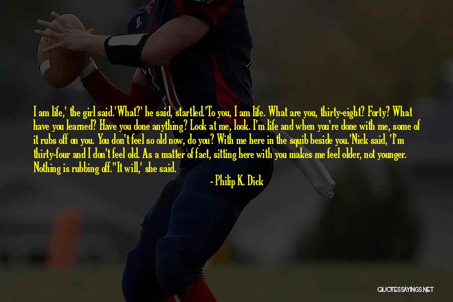 Prisere Quotes By Philip K. Dick Prisere Quotes By Philip K. Dick