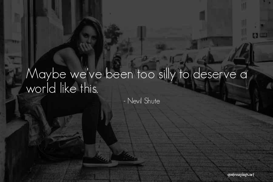 Prisimink Quotes By Nevil Shute Prisimink Quotes By Nevil Shute