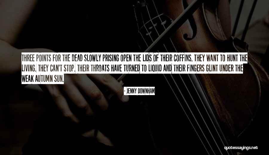 Prising Open Quotes By Jenny Downham Prising Open Quotes By Jenny Downham