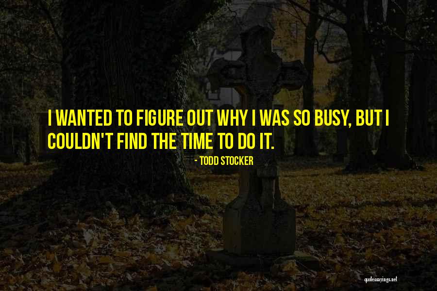 Prising Open Quotes By Todd Stocker Prising Open Quotes By Todd Stocker