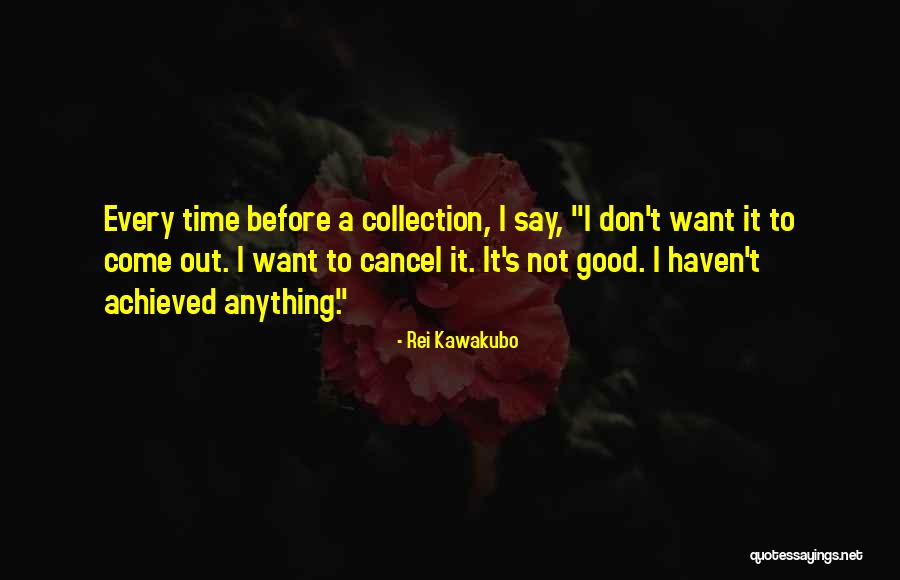 Prisiones De Maxima Quotes By Rei Kawakubo Prisiones De Maxima Quotes By Rei Kawakubo