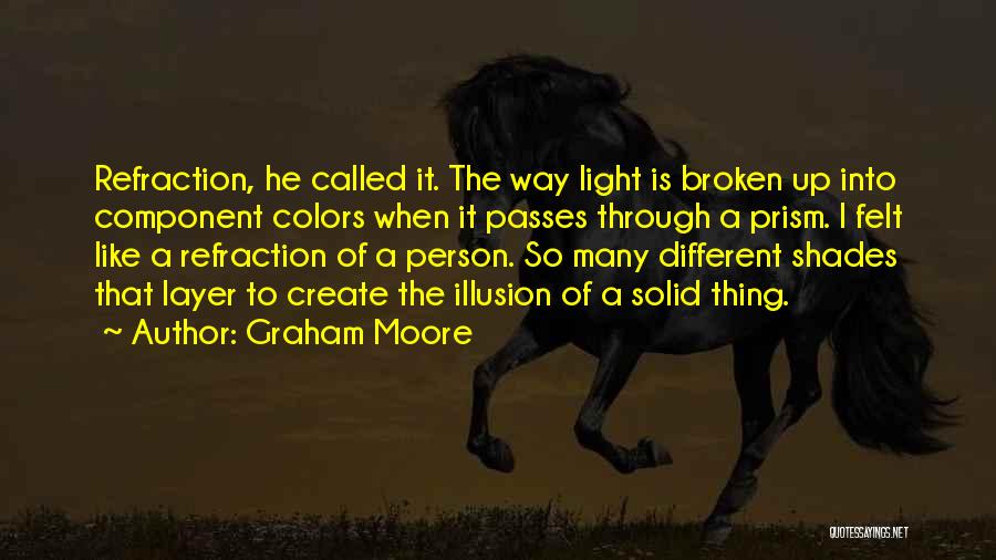 Prism Light Quotes By Graham Moore