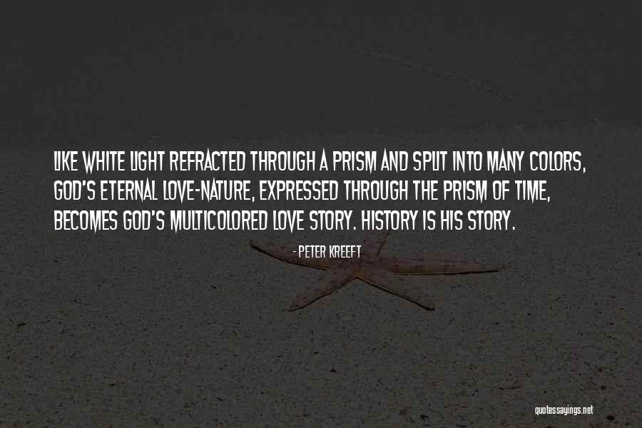 Prism Light Quotes By Peter Kreeft