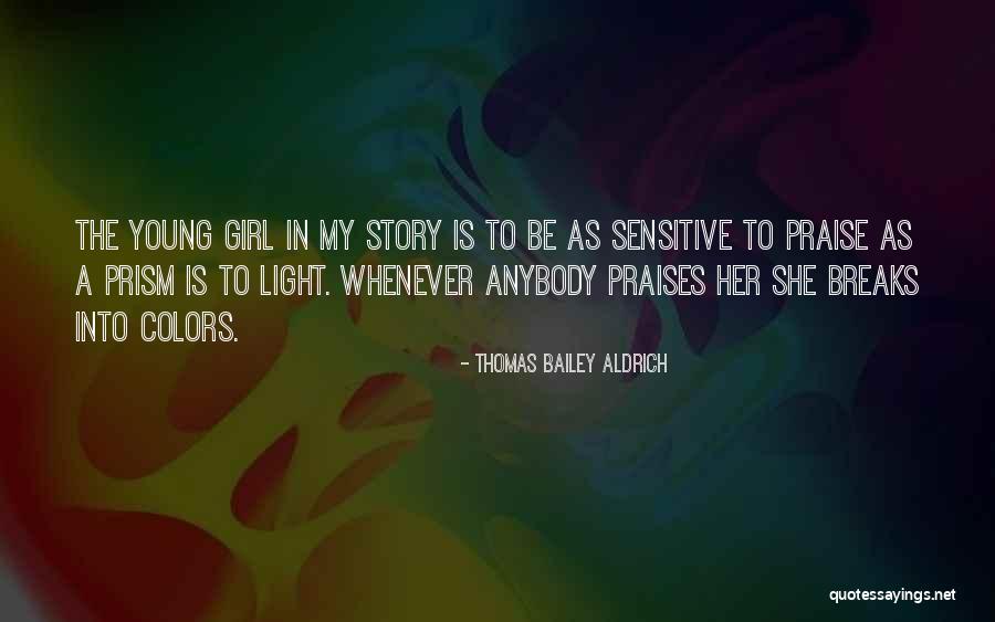 Prism Light Quotes By Thomas Bailey Aldrich