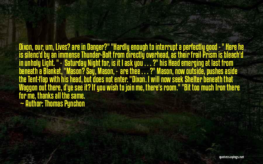 Prism Light Quotes By Thomas Pynchon