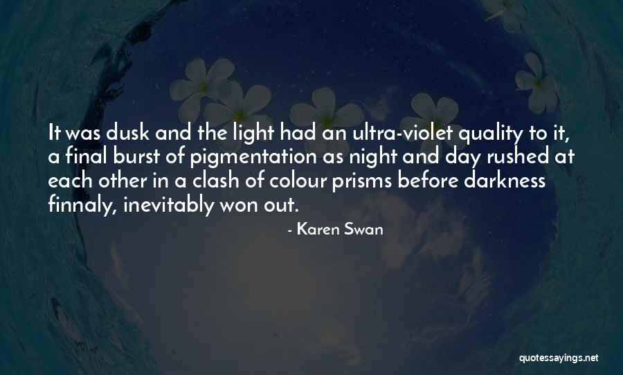 Prisms Of Light Quotes By Karen Swan Prisms Of Light Quotes By Karen Swan