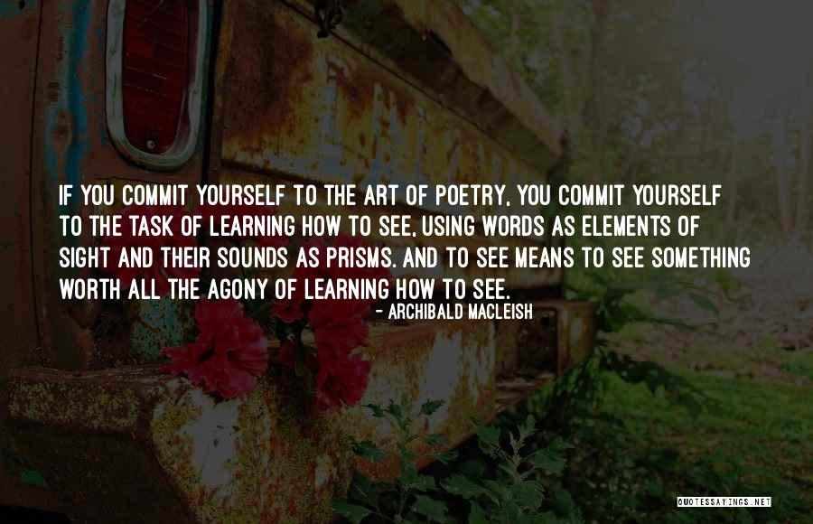 Prisms Quotes By Archibald MacLeish Prisms Quotes By Archibald MacLeish