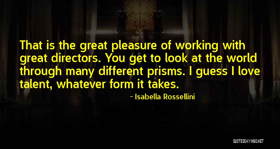 Prisms Quotes By Isabella Rossellini Prisms Quotes By Isabella Rossellini