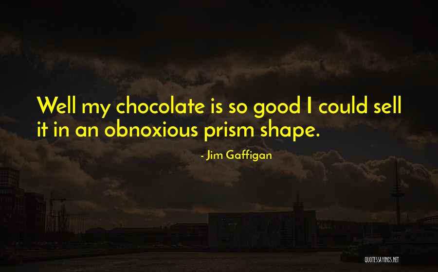 Prisms Quotes By Jim Gaffigan Prisms Quotes By Jim Gaffigan