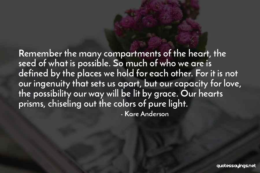 Prisms Quotes By Kare Anderson Prisms Quotes By Kare Anderson